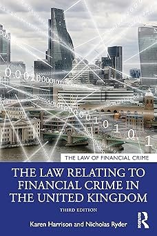 The Law Relating to Financial Crime in the United Kingdom by Harrison Karen – Edition 2022