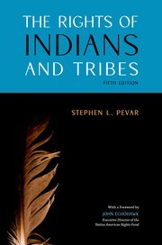The Rights of Indians and Tribes by Stephen L. Pevar 5th Edition 2024