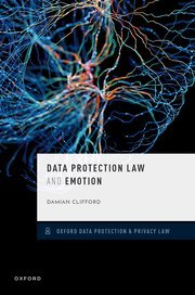 Data Protection Law and Emotion by Damian Clifford – Edition 2024