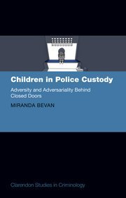 Children in Police Custody by Dr Miranda Bevan – Edition 2024