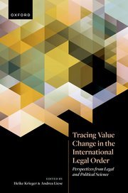 Tracing Value Change in the International Legal Order by Prof Heike Krieger and Prof Andrea Liese – Edition 2023