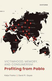 Victimhood, Memory, and Consumerism by Katja Franko and David R. Goyes – Edition 2023