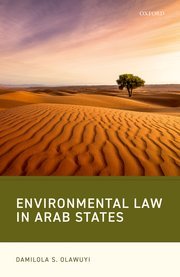 Environmental Law in Arab States by Damilola Olawuyi – Edition 2022