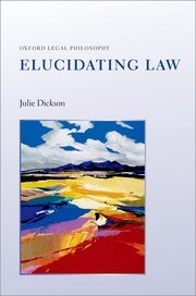Elucidating Law by Julie Dickson – Edition 2022
