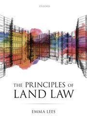 The Principles of Land Law by Emma Lees – Edition 2020