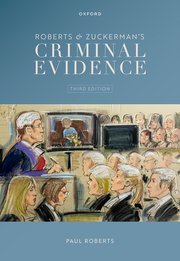 Roberts & Zuckerman’s Criminal Evidence by Paul Roberts, Adrian Zuckerman – Edition 2022