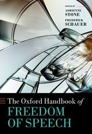 The Oxford Handbook of Freedom of Speech by Adrienne Stone, Frederick Schauer – Edition 2021
