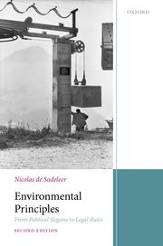 Environmental Principles (From Political Slogans to Legal Rules) by Nicolas de Sadeleer – Edition 2022