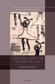 Coercion and the Nature of Law by Kenneth Einar Himma – Edition 2020