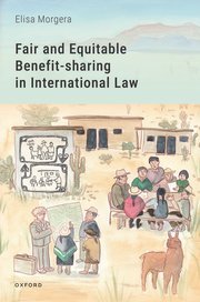 Fair and Equitable Benefitsharing in International Law by Elisa Morgera – Edition 2024