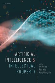 Artificial Intelligence and Intellectual Property by Jyh-An Lee, Reto Hilty, and Kung-Chung Liu – Edition 2021