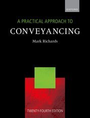 A Practical Approach to Conveyancing by Mark Richards – 25th Edition 2024