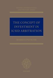 The Concept of Investment in ICSID Arbitration by Markus Petsche – Edition 2023