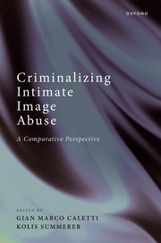 Criminalizing Intimate Image Abuse by Gian Marco Caletti and Kolis Summerer – Edition 2024