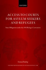 Access to Courts for Asylum Seekers and Refugees by Emma Dunlop – Edition 2024