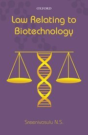 Law Relating to Biotechnology by Sreenivasulu N.S. – Edition 2016