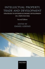 Intellectual Property, Trade and Development by Daniel Gervais – Edition 2014