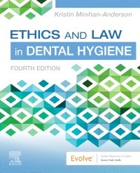 Ethics and Law in Dental Hygiene by Kristin Minihan-Anderson – Edition 2024