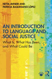 An Introduction to Language and Social Justice by Netta Avineri, Patricia Baquedano-López – Edition 2024
