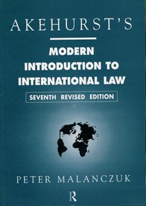 Akehurst’s Modern Introduction to International Law by Peter Malanczuk – 7th Edition 1997