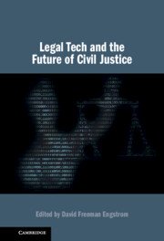 Legal Tech and the Future of Civil Justice by David Freeman Engstrom – Edition 2023