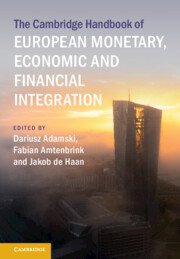 The Cambridge Handbook of European Monetary, Economic and Financial Integration by Dariusz Adamski – Edition 2023