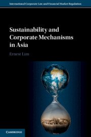 Sustainability and Corporate Mechanisms in Asia by Ernest Lim – Edition 2023