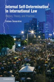 Internal Self-Determination in International Law by Kalana Senaratne – Edition 2023