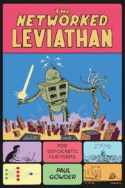 The Networked Leviathan For Democratic Platforms by Paul Gowder – Edition 2023