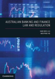 Australian Banking and Finance Law and Regulation by Han-Wei Liu – Edition 2024