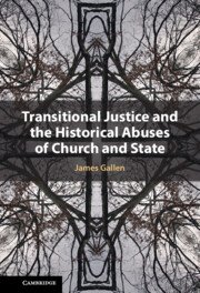 Transitional Justice and the Historical Abuses of Church and State by James Gallen – Edition 2023