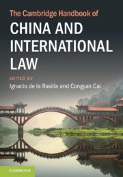 The Cambridge Handbook of China and International Law by Ignacio de la Rasilla – Edition 2024