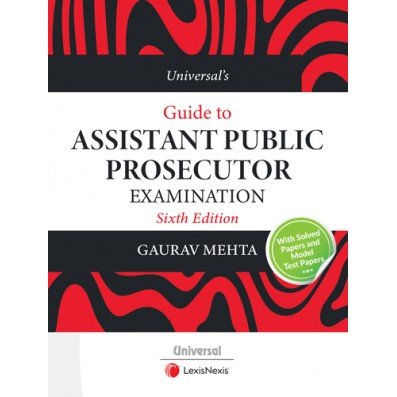 Universal’s Guide to Assistant Public Prosecutor Examination by Gaurav Mehta – 6th Edition 2024