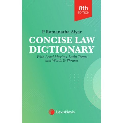 Concise Law Dictionary by P Ramanatha Aiyar – 8th Edition 2024