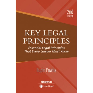 Key Legal Principles Essential Legal Principles That Every Lawyer Must Know by Rupin Pawha – 2nd Edition 2024