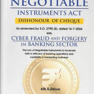 Sarkar’s Negotiable Instruments Act, Dishonour Of Cheque, Cyber Fraud And Forgery in Banking Sector – 4th Edition 2025