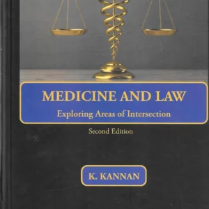 Medicine and Law : Exploring Areas of Intersection by K Kannan – 2nd Edition 2025