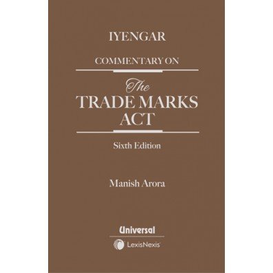 COMMENTARY ON THE TRADE MARKS ACT 6TH ED BY IYENGAR 2025