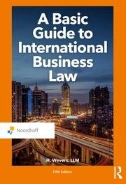 A Basic Guide to International Business Law by Harm Wevers – Edition 2021