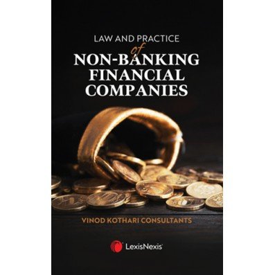 Law and Practice of Non-Banking Financial Companies by Vinod Kothari Consultants – 1st Edition 2025