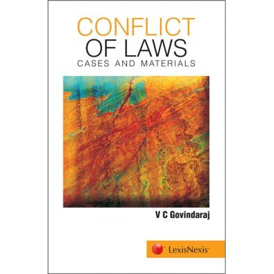 Conflict of Laws Cases and Materials by V C Govindaraj – Edition 2017