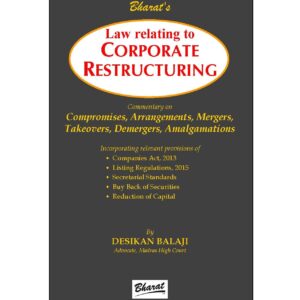 Law relating to CORPORATE RESTRUCTURING by Desikan Balaji