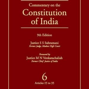 D D BASU: COMMENTARY ON THE CONSTITUTION OF INDIA, 9/E, VOL.6 (ARTS 25-35)