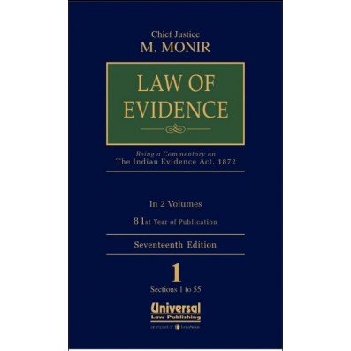 Chief Justice M Monir Law of Evidence (Being a Commentary on Indian Evidence Act, 1872 as amended by Act 13 of 2013) 17th Edition set of 2vols