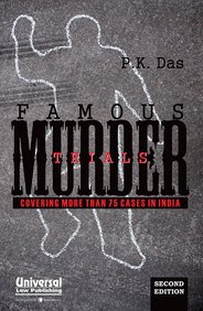 Famous Murder Trials Covering More Than 75 cases In India by P. K. Das – 2nd Edition 2024