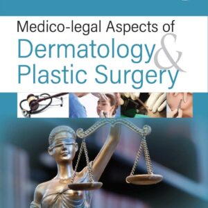 Medico-legal Aspects of Dermatology & Plastic Surgery by VENKATARAM MYSORESATISH BHATSUBODH PREMANAND SIRUR – Edition 2019