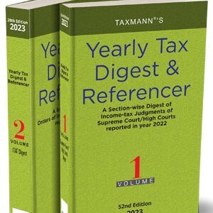 TAXMANN YEARLY TAX DIGEST & REFERENCER IN 2 VOL EDITION 2023