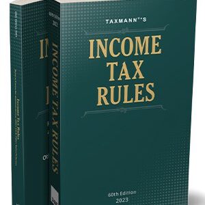 Taxmann Income Tax Rules 60th Edition 2023