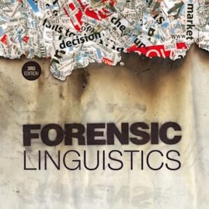 Forensic Linguistics By John Olsson , June Luchjenbroers