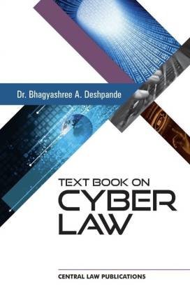 Text Book on Cyber Law by Bhagyashree Deshpande – 1st Edition 2019